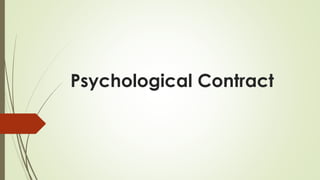 Psychological Contract
 