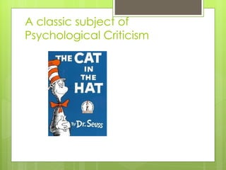 A classic subject of Psychological Criticism 