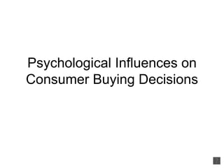 Psychological Influences on Consumer Buying Decisions 