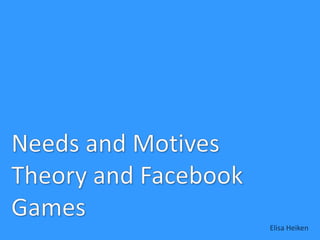 Psychological Needs and Facebook Games