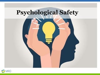 Psychological Safety
 