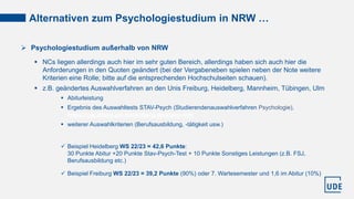 Alternativen zum Psychologiestudium in NRW …
 Psychologiestudium außerhalb von NRW
 NCs liegen allerdings auch hier im s...