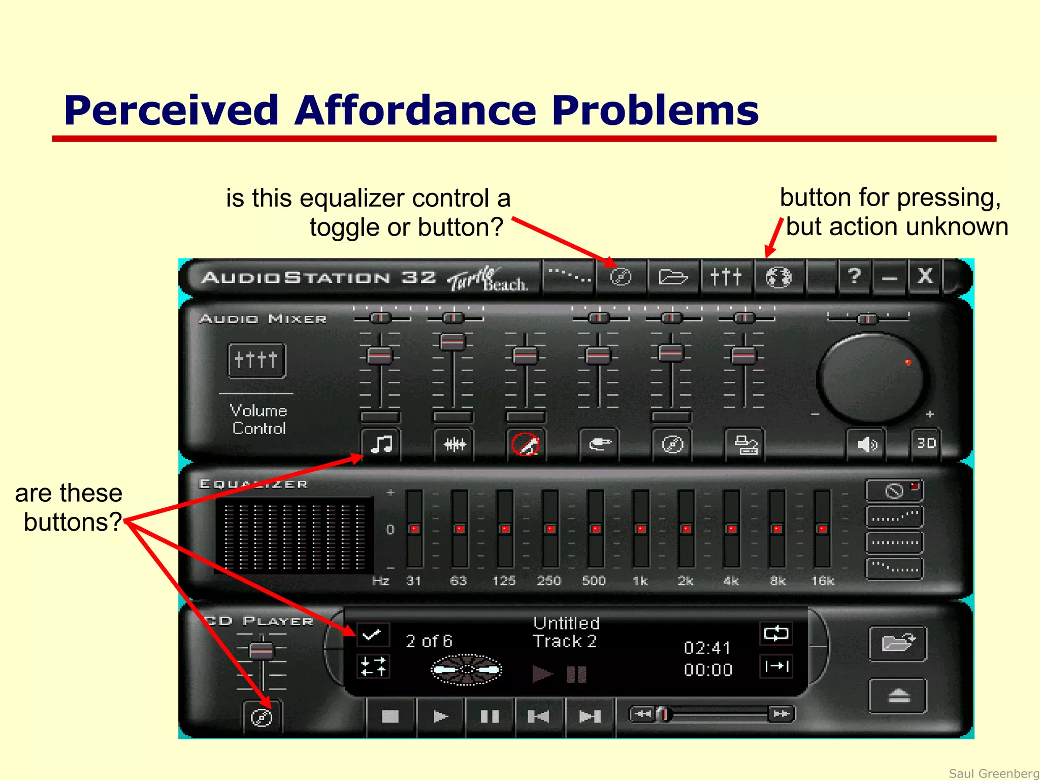 Perceived Affordance Problems are these buttons? is this equalizer control a toggle or button?  button for pressing,  but action unknown 