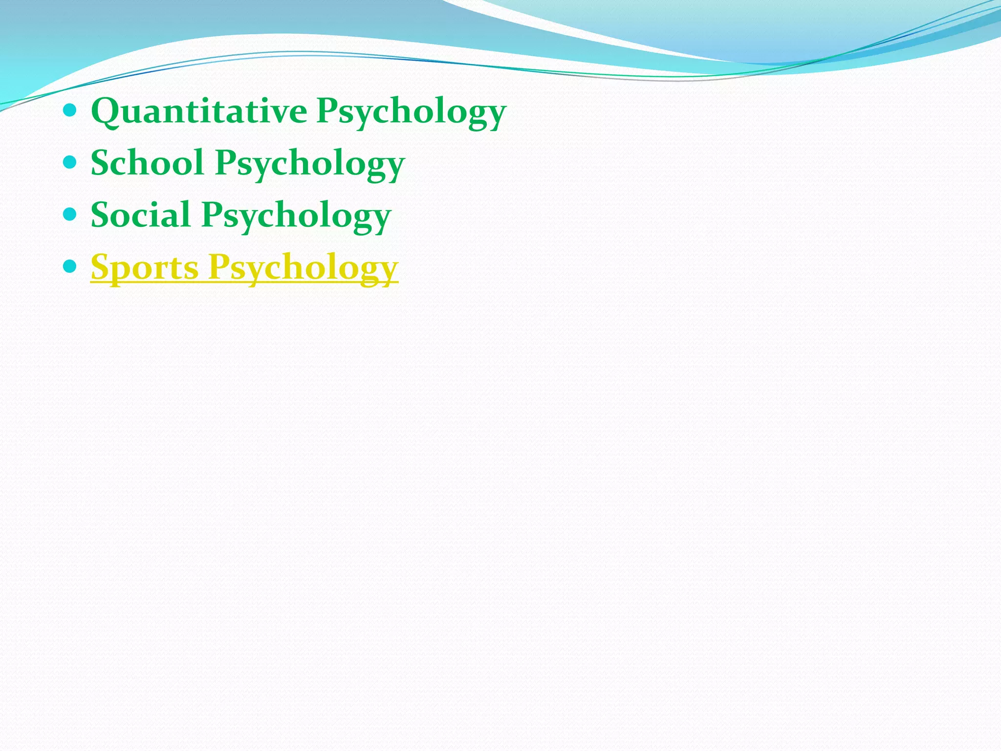 Quantitative PsychologySchool PsychologySocial PsychologySports Psychology