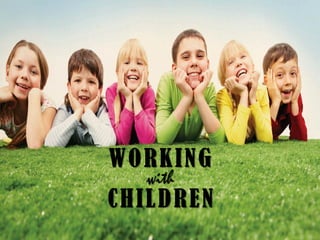 WORKING
CHILDREN
 