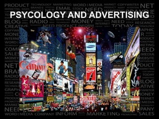 PSYCOLOGY AND ADVERTISING
 
