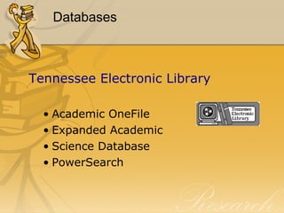 Databases Tennessee Electronic Library Academic OneFile Expanded Academic Science Database PowerSearch 