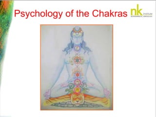 Psychology of the Chakras
 