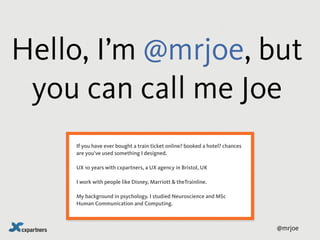 @mrjoe
Hello, I’m @mrjoe, but
you can call me Joe
If you have ever bought a train ticket online? booked a hotel? chances
a...