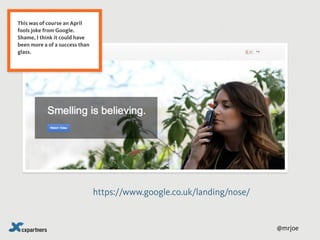 @mrjoe
https://www.google.co.uk/landing/nose/
This was of course an April
fools joke from Google.
Shame, I think it could ...