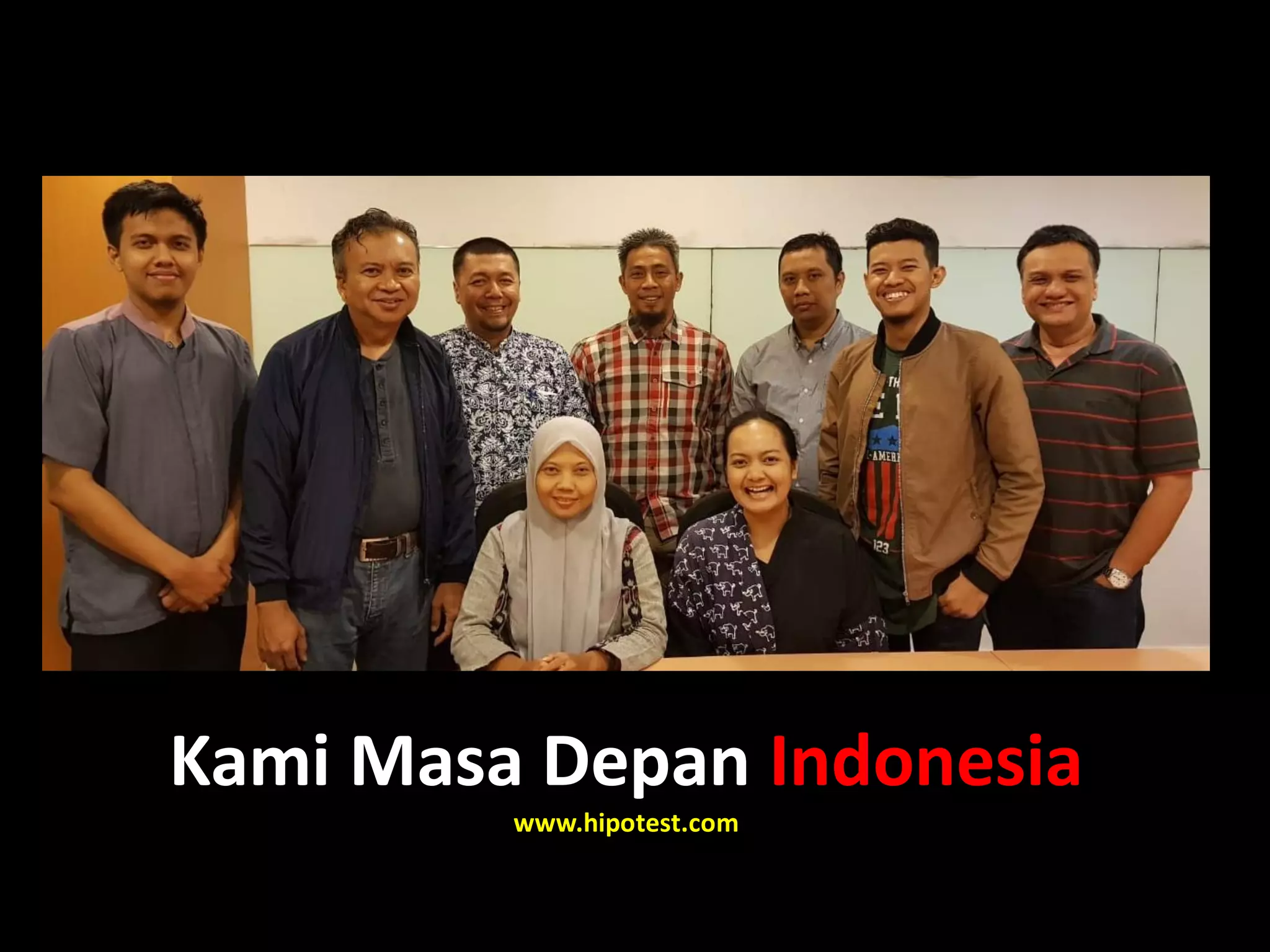 Kami Masa Depan Indonesia
www.hipotest.com
 