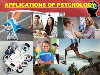 APPLICATIONS OF PSYCHOLOGY
 