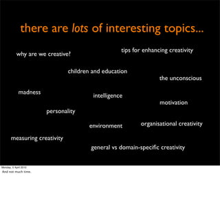 Psychology Of Creativity - London IA 30.03.10 Slide 13