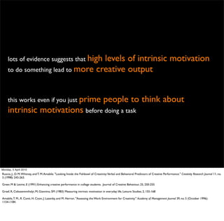 lots of evidence suggests that high
                                    levels of intrinsic motivation
     to do somethin...