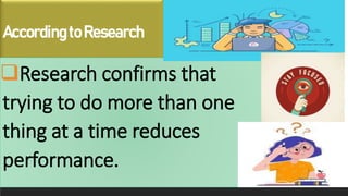 Psychology of Multitasking by DR. RHEA FISER.pptx