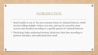psychology of serial murderer and pattern | PPTX