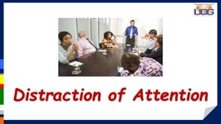 > > > > > > > >
Distraction of Attention
 