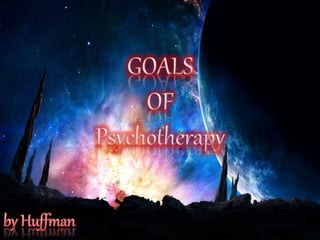 Goals of Psychotherapy