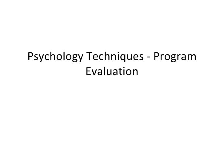 Psychology Techniques Program Evaluation