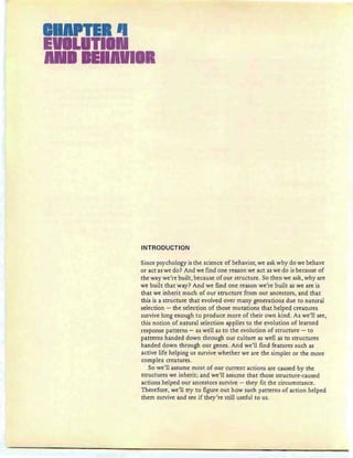 INTRODUCTION
Since psychology is the science of behavior, we ask why do we behave
or act aswe do? And we find one reason w...