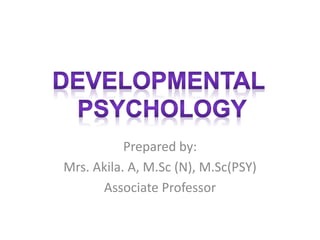 Psychology unit VI- Developmental Psycholgy | PPT