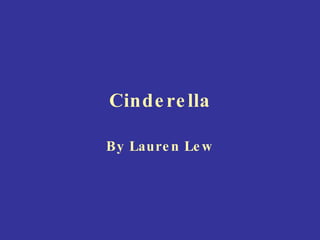 Cinderella By Lauren Lew 