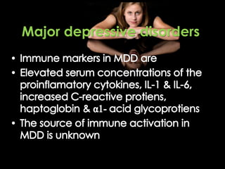 Major depressive disorders
 