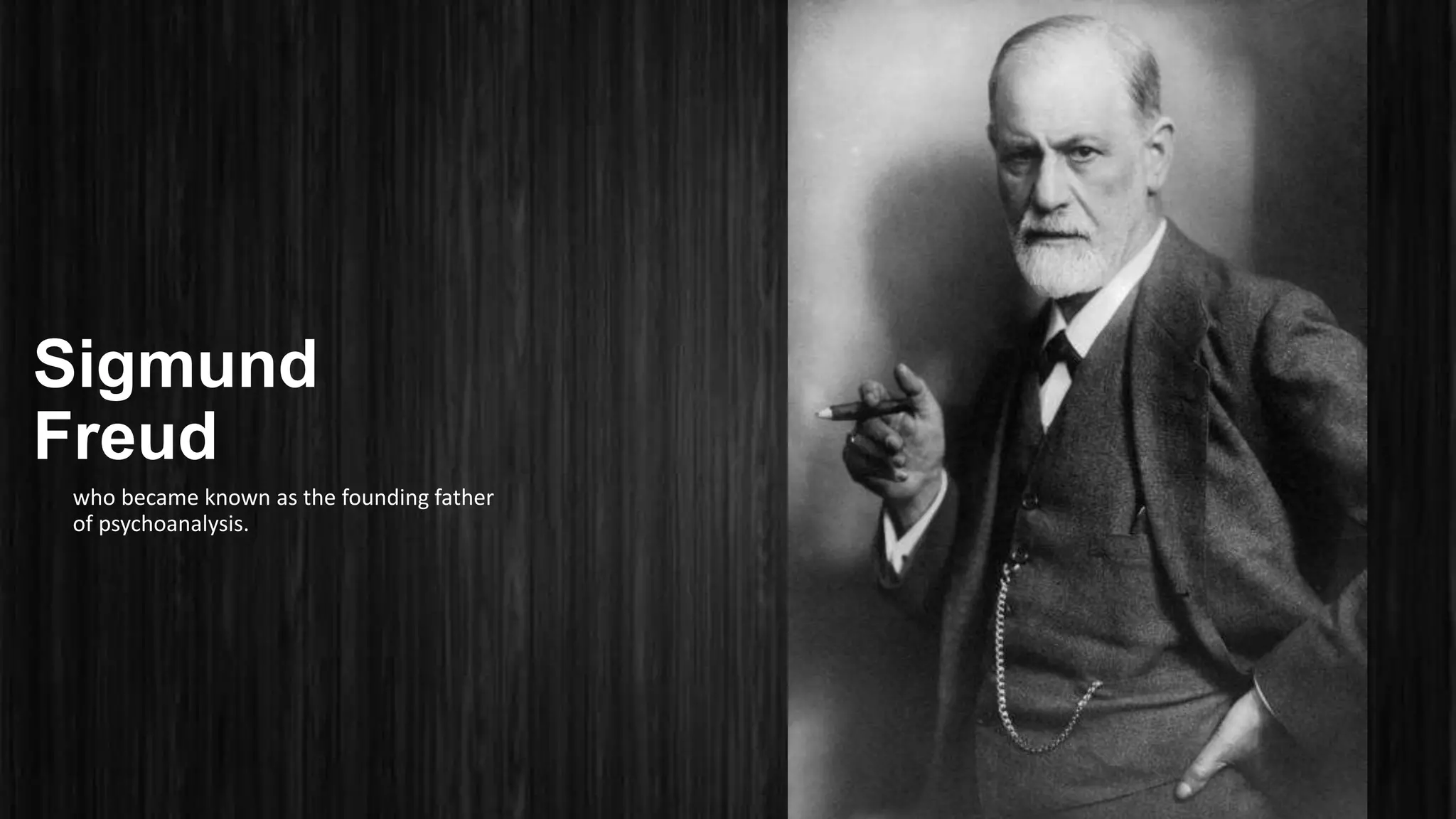 Sigmund
Freud
who became known as the founding father
of psychoanalysis.