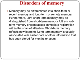 Ticsare rapid irregular movements involving groups of facial or limb muscles.MannerismAbnormal and occasionally bizarre performance of a voluntary, goal-directed activity (e.g. a conspicuously dramatic manner of walking.StereotypyA repetitive and bizarre movement which is not goal directed (in contrast to mannerism). The action may have delusional significance to the patient. Seen in schizophrenia.CatatoniaA syndrome characterized by cataleptic posturing, stereotypy, mutism, stupor, negativism, automatic obedience, echolalia, and echopraxia. There are two subtypes: excited and retarded. The excited subtype is characterized by dramatic increases in motor behavior, occasionally to the point of physical collapse; the retarded subtype is characterized by slowed motor behavior, occasionally to the point of immobility. CatalepsyA rare motor symptom of schizophrenia. Describes a situation in which the patient's limbs can be passively moved to any posture which will then be held for a prolonged period of time. Also known as waxy flexibility or flexibilitascerea. (psychological). pillow.Posturing The assumption of various abnormal bodily positions, often a feature of catatonia.