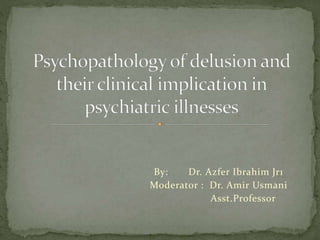 By: Dr. Azfer Ibrahim Jr1 
Moderator : Dr. Amir Usmani 
Asst.Professor 
 