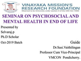 PSYCHO-SOCIAL AND MENTAL HEALTH IN END OF LIFE , PALLIATIVE CARE ...