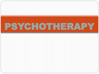 PSYCHOTHERAPY
 