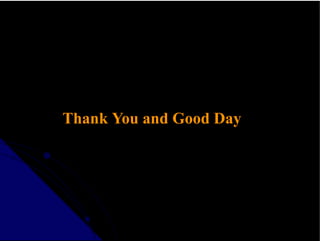 Thank You and Good Day
 