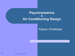 Psychrometrics & Air Conditioning Design Kalyan Chatterjea 