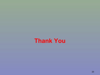 23
Thank You
 