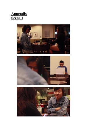 Appendix
Scene 1
 