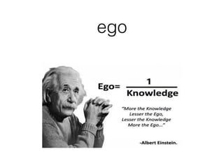 ego
 