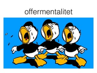 offermentalitet
 