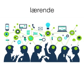 lærende
 