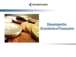 Desempenho  Econômico-Financeiro 