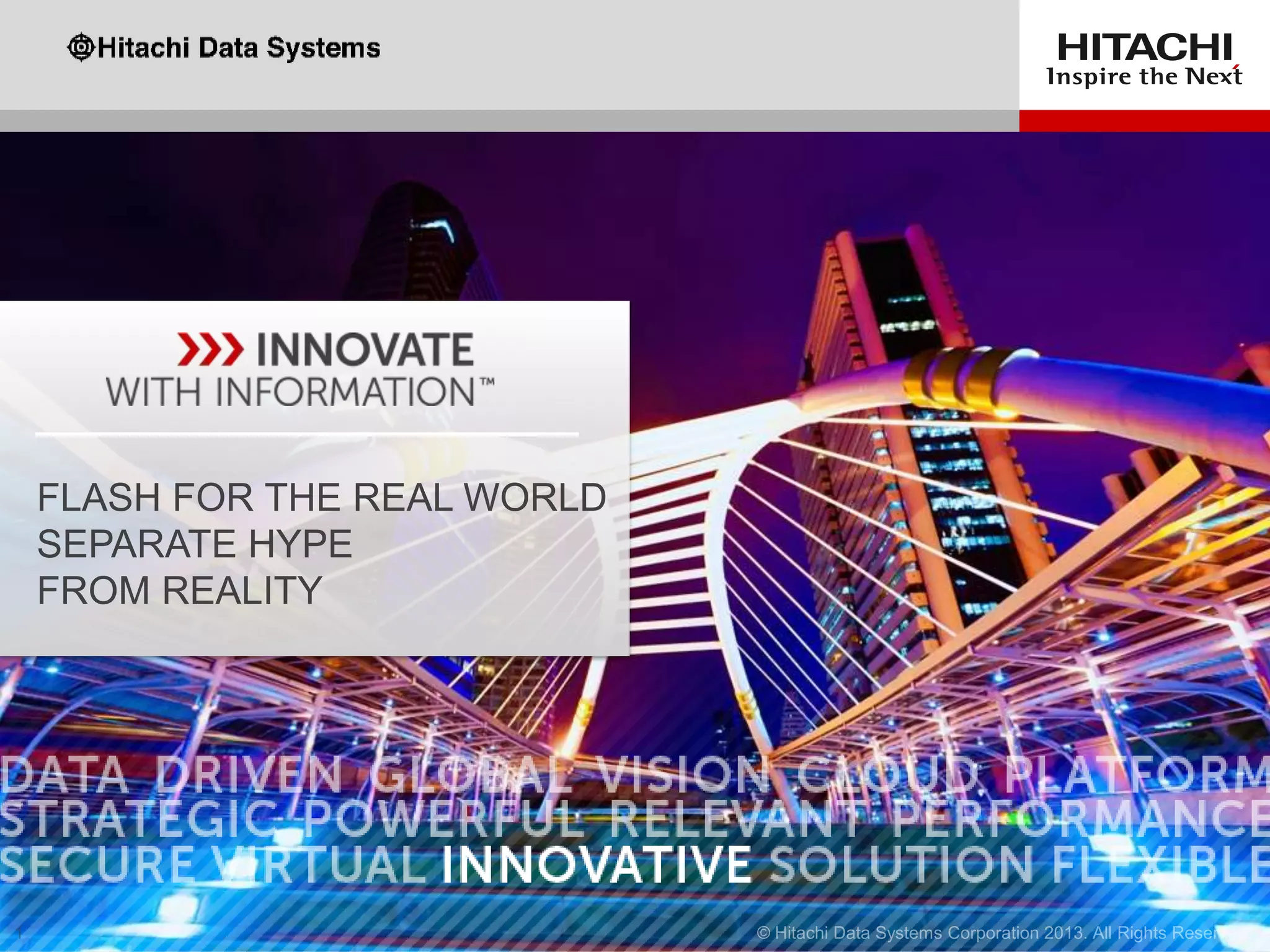 FLASH FOR THE REAL WORLD
SEPARATE HYPE
FROM REALITY

 