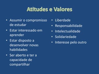 Fornece novos espaços e novas  formas de comunicação, de cooperação e formação
