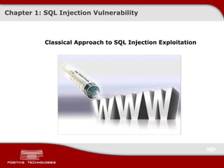 Chapter  1 :  SQL  Injection Vulnerability Classical Approach to  SQL Injection  Exploitation 