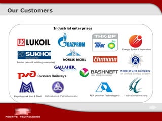 Our Customers
Industrial enterprises
Energia Space Corporation
Tactical missiles corp.
Sukhoi (aircraft building enterprise)
Magnitogorsk Iron & Steel Nizhnekamsk (Petrochemicals) AEP (Nuclear Technologies)
 
