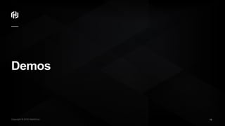 Copyright © 2018 HashiCorp ∕
Demos
15
 