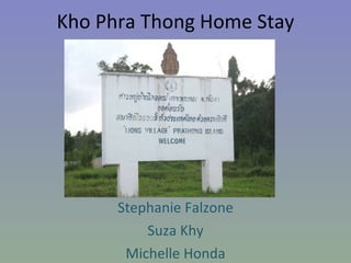 Kho Phra Thong Home Stay Project Stephanie Falzone Suza Khy Michelle Honda 