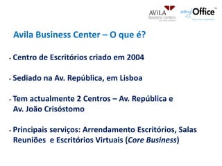 Avila Business Center – O que é? Centro de Escritórioscriado em 2004
