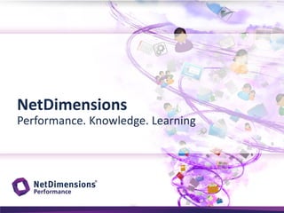 NetDimensions

Performance. Knowledge. Learning

 