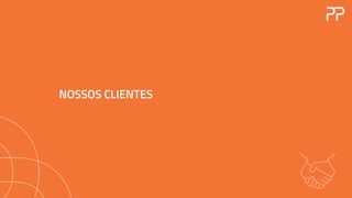 NOSSOS CLIENTES
 