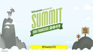 #Summit11 2011.06.10 v4 